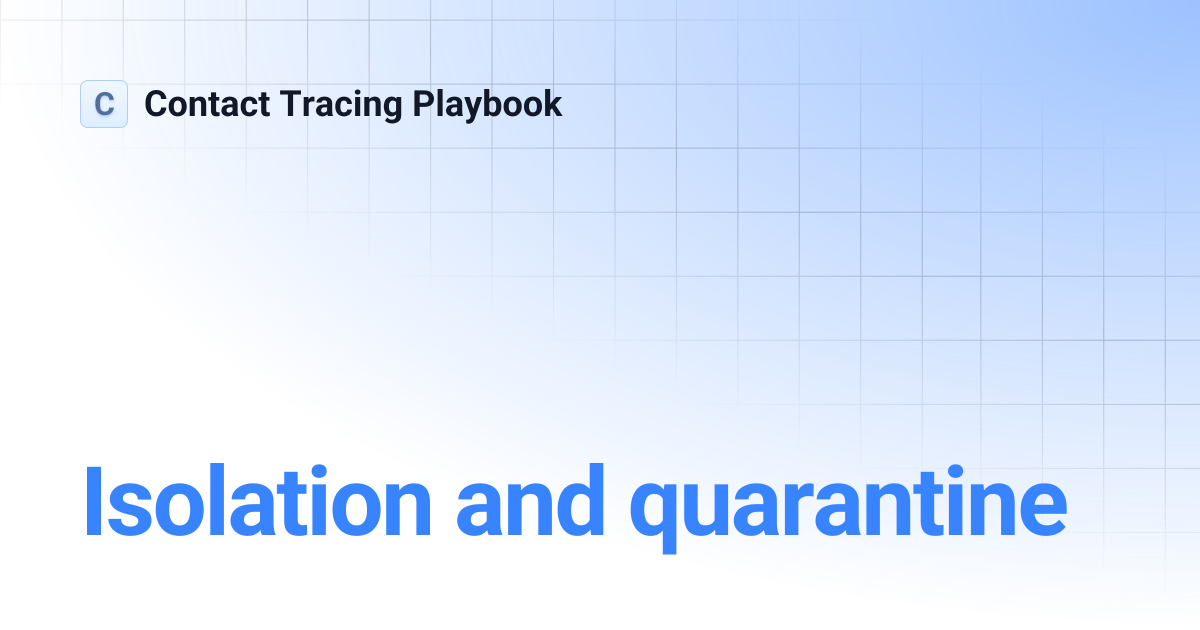 Isolation and quarantine | Contact Tracing Playbook